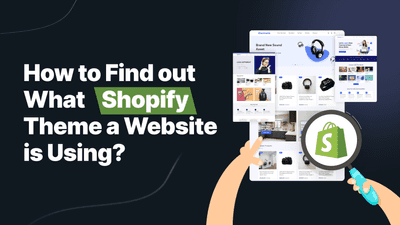 How to Find Out What Shopify Theme a Website is Using